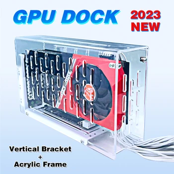 Корпус eGPU для ноутбука, основание кронштейна для внешней видеокарты + Акриловая рамка, док-станция для видеокарт, держатель графического процессора, Комплект внешнего дисплея Oculink PCIE