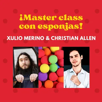 Мастер-класс Esponjas от Xulio& Christian -Magic tricks